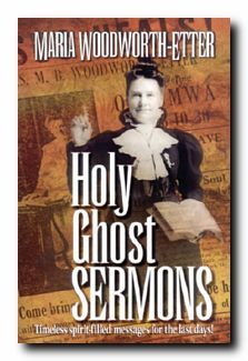 HOLY GHOST SERMONS by Maria Woodworth Etter/Brand New 9781577941606 